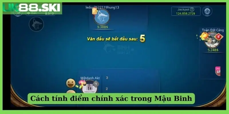 Cách tính điểm chính xác trong Mậu Binh