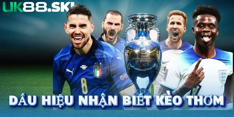 Cách nhận biết kèo cược “thơm”