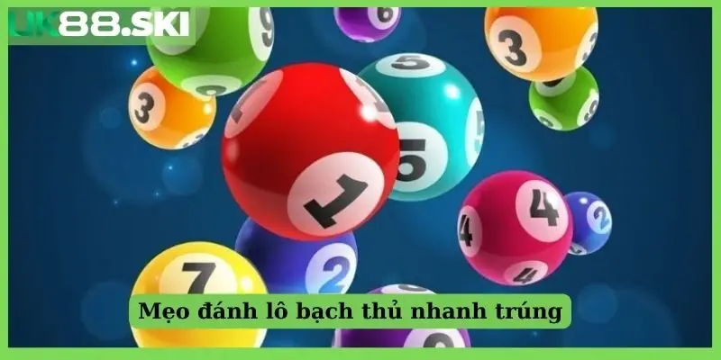 Mẹo đánh lô bạch thủ nhanh trúng