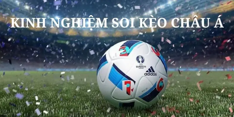 Tìm hiểu về kèo châu Á là gì?