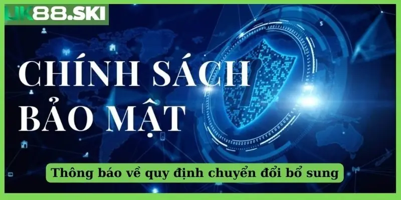 Thông báo về quy định chuyển đổi bổ sung